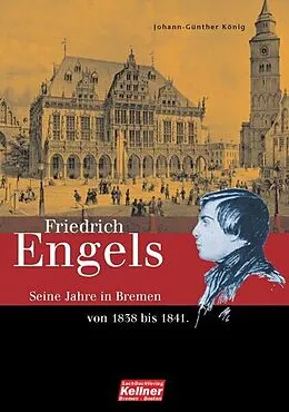 E-Book (pdf) Friedrich Engels. Die Bremer Jahre 1838-1841 von Johann-Günther König