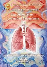 Fester Einband Das Atemsystem - Leben und Bewusstsein von Rosina Sonnenschmidt