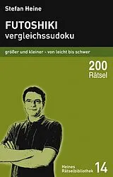 Kartonierter Einband Futoshiki - Vergleichssudoku von Stefan Heine