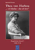 E-Book (pdf) Thea von Harbou: "- ich bleibe - die ich bin!" von Reinhold Dr. Keiner