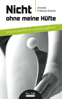 E-Book (epub) Nicht ohne meine Hüfte von Annette Frieboes-Esalnik