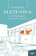 E-Book (epub) Kleopatra im Aquarium von Anne Mairo