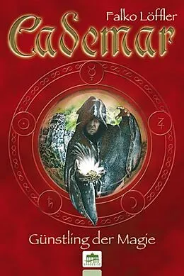 E-Book (epub) Cademar - Günstling der Magie von Falko Löffler