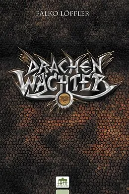 E-Book (epub) Drachenwächter von Falko Löffler