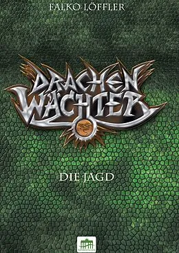 E-Book (epub) Drachenwächter - Die Jagd von Falko Löffler