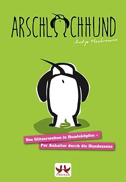 E-Book (epub) Arschlochhund von Antje Hachmann