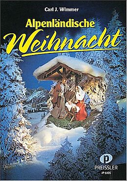 Carl J. Wimmer Notenblätter Alpenländische Weihnacht zum