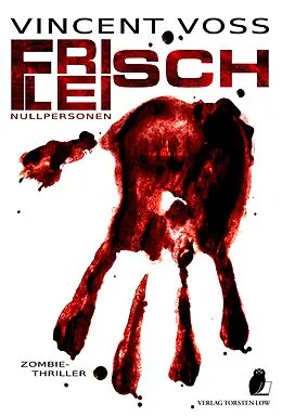 E-Book (epub) Frischfleisch von Vincent Voss