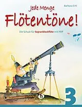 Broschiert Jede Menge Flötentöne! 3 von Barbara Ertl