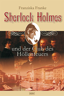 Kartonierter Einband Sherlock Holmes und der Club des Höllenfeuers von Franziska Franke