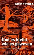 E-Book (epub) Und es bleibt, wie es gewesen von Jürgen Hermann