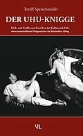 E-Book (epub) Der UHU-Knigge von Toralf Sperschneider