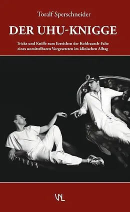 E-Book (epub) Der UHU-Knigge von Toralf Sperschneider