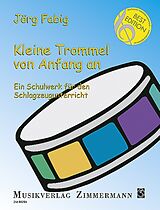 Jörg Fabig Notenblätter Kleine Trommel von Anfang an - ein Schulwerk für den Schlagzeugunterri