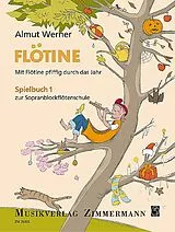 Almut Werner Notenblätter Flötine - Mit Flötine pfiffig durch das Jahr - Spielbuch 1
