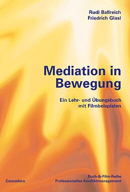 Fester Einband Mediation in Bewegung von Rudi Ballreich, Friedrich Glasl