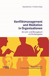 Kartonierter Einband Konfliktmanagement und Mediation in Organisationen von Rudi Ballreich, Friedrich Glasl