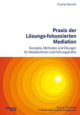 Fester Einband Praxis der Lösungs-fokussierten Mediation von Fredrike Bannink