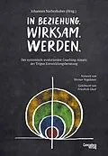 E-Book (epub) In Beziehung. Wirksam. Werden. von Johannes Narbeshuber