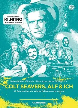 E-Book (epub) Colt Seavers, Alf &amp; Ich von Rebecca Niazi-Shahabi, Stefan Kruecken, Anne Philippi