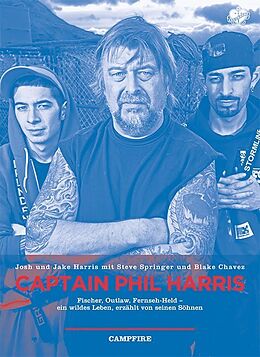 Kartonierter Einband Captain Phil Harris von Josh Harris, Jake Harris, Steve Springer