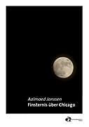 Kartonierter Einband Finsternis über Chicago von Aalmoed Janssen