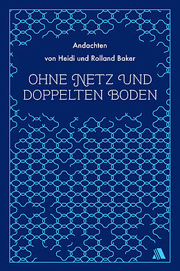 Fester Einband Ohne Netz und doppelten Boden von Heidi Baker, Rolland Baker