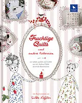 Fester Einband Fruchtige Quilts & andere Nähereien von Loreta Jasiuknien