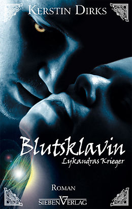 E-Book (pdf) Lykandras Krieger 2 - Blutsklavin von Kerstin Dirks