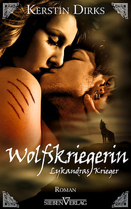 E-Book (pdf) Lykandras Krieger 3 - Wolfskriegerin von Kerstin Dirks
