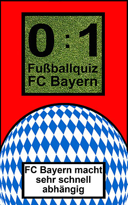 E-Book (epub) 0:1 Fußballquiz FC Bayern von Bob Joblin