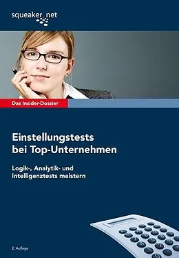 E-Book (epub) Das Insider-Dossier: Einstellungstests bei Top-Unternehmen. Logik-, Analytik- und Intelligenztests meistern von Michael Hoi