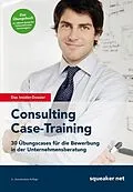 E-Book (epub) Das Insider-Dossier: Consulting Case-Training von Tanja Reineke, Ralph Razisberger, Stefan Menden