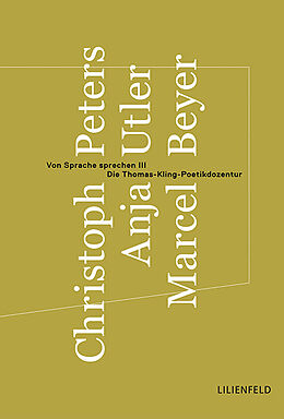 Kartonierter Einband Von Sprache sprechen III von Christoph Peters, Anja Utler, Marcel Beyer
