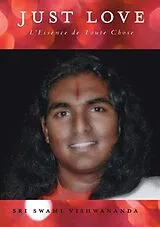 Kartonierter Einband Just Love von Sri Swami Vishwananda