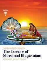 eBook (epub) The Essence of Shreemad Bhagavatam de Paramahamsa Sri Swami Vishwananda