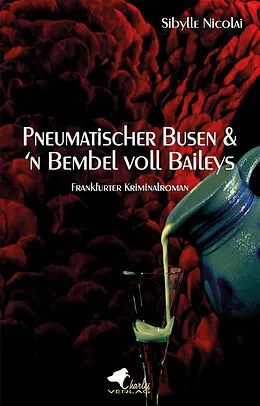 E-Book (epub) Pneumatischer Busen &amp; 'n Bembel voll Baileys von Sibylle Nicolai