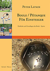 Kartonierter Einband Boule / Pétanque für Einsteiger von Peter Latsch