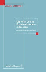 Kartonierter Einband Die Welt unterm Rasterelektronenmikroskop von Klaus Macknapp