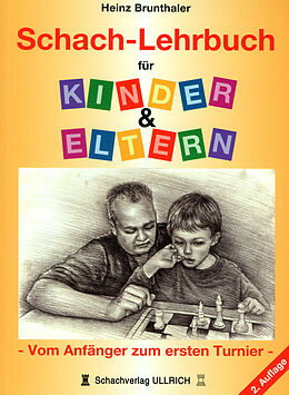 Kartonierter Einband Schachlehrbuch für Eltern &amp; Kinder von Heinz Brunthaler
