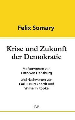 Kartonierter Einband Krise und Zukunft der Demokratie von Felix Somary