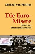 E-Book (epub) Die Euro-Misere von Michael von Prollius