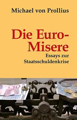 E-Book (epub) Die Euro-Misere von Michael von Prollius