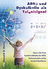 E-Book (epub) ADHS und Dyskalkulie als Talentsignal von Ronald D. Davis, Eldon M. Braun