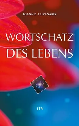 E-Book (epub) Wortschatz des Lebens von Ioannis Tzivanakis