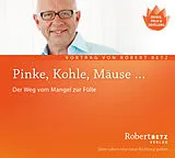 Audio CD (CD/SACD) Pinke, Kohle, Mäuse von Robert Theodor Betz