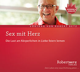 Audio CD (CD/SACD) Sex mit Herz von Robert Theodor Betz