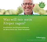 Audio CD (CD/SACD) Was will mein Körper mir sagen? von Robert Theodor Betz