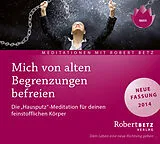 Audio CD (CD/SACD) Mich von alten Begrenzungen befreien von Robert Theodor Betz