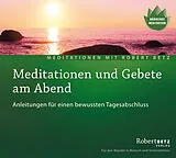 Audio CD (CD/SACD) Meditationen und Gebet am Abend von Robert Theodor Betz